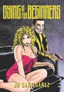 Dying is for Beginners: A Graphic Novel
