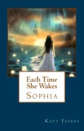 Each Time She Wakes: Sophia — Light Novels
