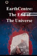 EarthCentre: To The End of The Universe: colour illustrated graphic novel