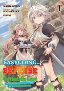 Easygoing Territory Defense by the Optimistic Lord: Production Magic Turns a Nameless Village Into the Strongest Fortified City (Manga) Vol. 1 — Isekai