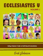 Ecclesiastes University Vol. 1: College Student's Guide to Faith Based Existentialism — Religious Comics