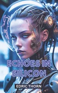 Echoes in Silicon
