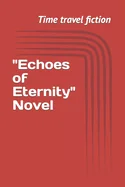 "Echoes of Eternity"
