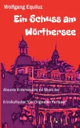 Ein Schuss am Worthersee