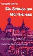 Ein Schuss am Worthersee