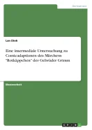 Eine intermediale Untersuchung zu Comicadaptionen des Marchens "Rotkappchen" der Gebruder Grimm