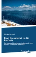 Eine Kreuzfahrt in die Freiheit: Ein junges Madchen entledigt sich ihrer Fesseln