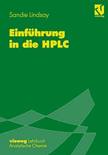 Einfuhrung in Die HPLC (Softcover Reprint of the Original 1st 1996)