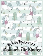 Einhorn Malbuch Fur Kinder: Nizza Buch fur Kinder im Alter von 4-8: Ein Fun Kid Arbeitsmappe Spiel fur das Lernen, Malen.