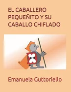 El Caballero Pequenito ... ...Y Su Caballo Chiflado — Graphic Novels