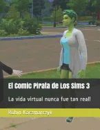 El Comic Pirata de Los Sims 3: La vida virtual nunca fue tan real! — Graphic Novels