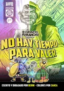 El Cuervito Fumanchu presenta: No Hay Tiempo Para Valer