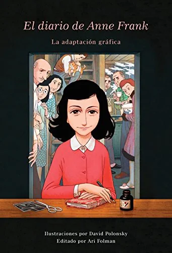 El Diario de Anne Frank (Novela Grafica) / Anne Frank's Dairy: The Graphic Adaptation