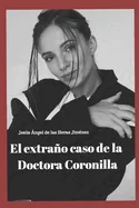 El extrano caso de la doctora Coronilla.