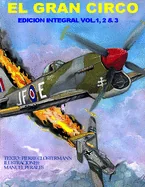 El Gran Circo-Edicion Integral Vol I, II, & III: Edicion en un solo volumen de la adaptacion en comic de la historia del famoso "as" de la aviacion, Pier