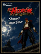 El Huron. El heroe de la Independencia: Sombras sobre Cadiz