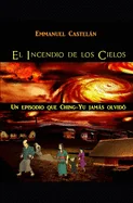 El Incendio de los Cielos: Un episodio que Ching-Yu jamas olvido