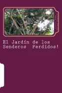 El Jardin de los Senderos Perdidos!: Suenos & Anhelos — Graphic Novels