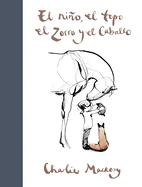 El Nino, El Topo, El Zorro Y El Caballo / The Boy, the Mole, the Fox and the Horse