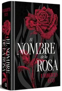 El Nombre de la Rosa (Edicia3n Especial En Tapa Dura) / The Name of the Rose (Special Hardcover Edition)