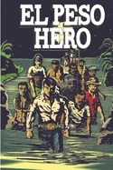 El Peso Hero: Border Stories