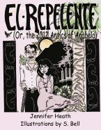El Repelente (or The 2012 Antics of Anabela)