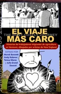 El viaje mas caro: Historias de trabajadores migrantes de agricultura, dibujadas por artistas de New England