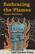 Embracing the Flames