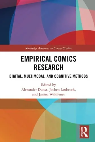 Empirical Comics Research: Digital, Multimodal, and Cognitive Methods