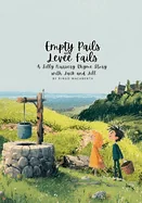 Empty Pails and Levee Fails: A Silly Nursery Rhyme Story with Jack and Jill
