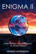 Enigma II: From Politics and Intelligence to Mental Illness