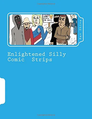 Enlightened Silly Comic Strips: Political Satire and Social Commentary