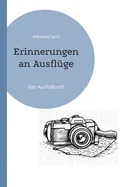 Erinnerungen an Ausfluge: das Ausfullbuch