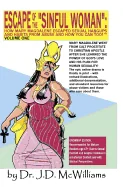 Escape of the Sinful Woman: How Mary Magdalene Escaped Sexual Hangups and Habits from Abuse and How You Can Too, Volume One (Grownup Edition)