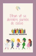 Ethan vit sa derniere journee de classe
