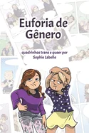 Euforia de Genero: Quadrinhos trans e queer por Sophie Labelle