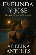 Evelinda y Jose: El amor es una enfermedad
