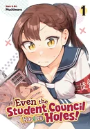 Even the Student Council Has Its Holes! Vol. 1