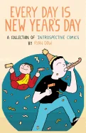 Every Day is New Year's Day: A Collection of Introspective Comics
