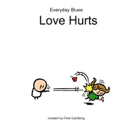 Everyday Blues - Love Hurts: Another Everyday Blues Comic Collection