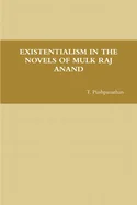 Existentialism in the Novels of Mulk Raj Anand