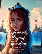 Experiments Beyond Spacetime Volume One: Experiments in Fusion