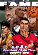 Fame: G.O.A.T: Kobe Bryant, Cristiano Ronaldo, Bruce Lee & Tiger Woods