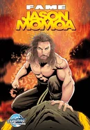 Fame: Jason Momoa — Biography Memoir