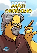 Fame: Matt Groening: Creator of the Simpsons — Biography Memoir