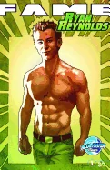 Fame: Ryan Reynolds — Biography Memoir
