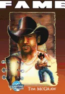 Fame: Tim McGraw — Biography Memoir