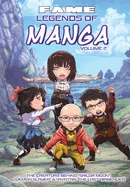 Fame: Vol. 2 The Creators of Demon Slayer, Sailor Moon, Avatar: The Last Airbender & the History of Manga