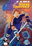 Fame: Wayne Gretzky — Biography Memoir