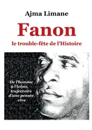 Fanon le trouble fete de l'Histoire